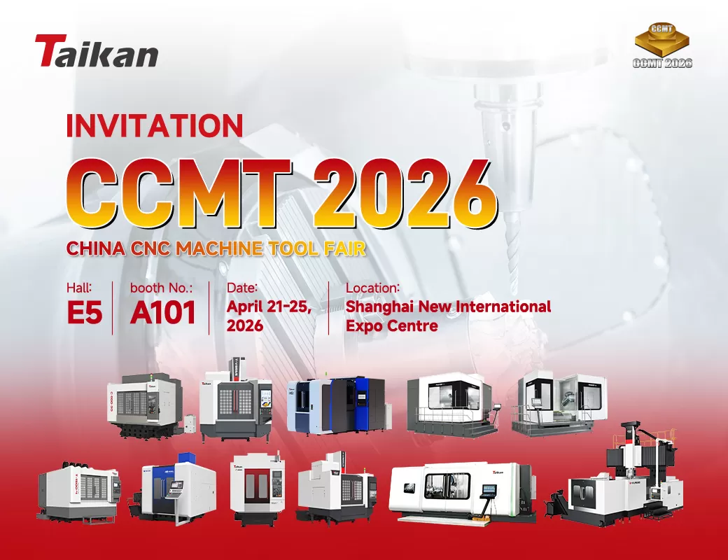 Invitación: Taikan en CCMT 2026 – Feria China de Máquinas Herramienta CNC