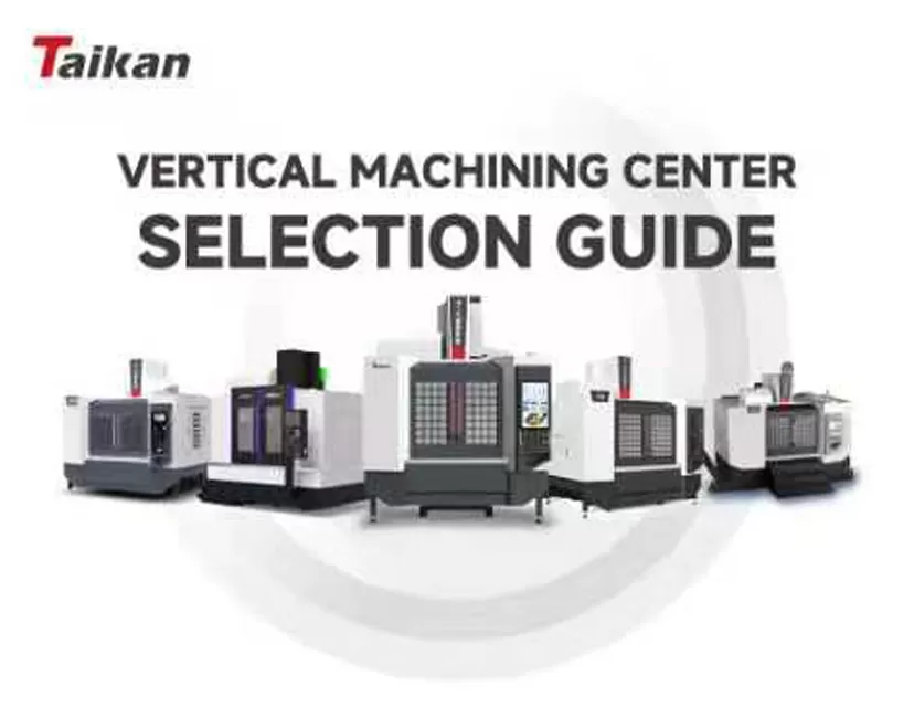 50,000+ Vendidos a nivel mundial: La guía definitiva de los Centros de Mecanizado Vertical Taikan